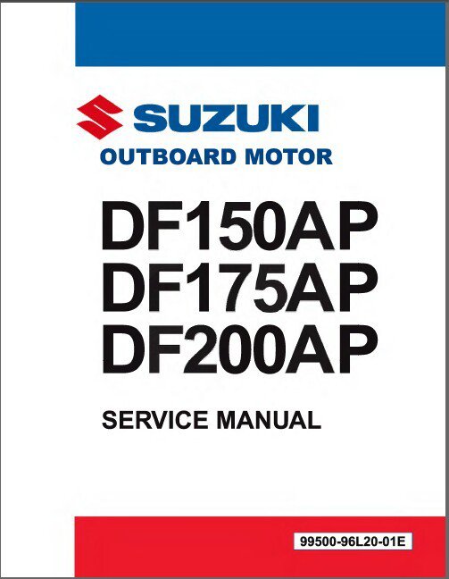Suzuki DF150AP / DF175AP / DF200AP Outboard Motor Service Repair Manual CD