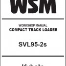Kubota SVL95-2s Compact Track Loader WSM Service Repair Workshop Manual CD