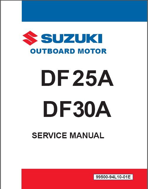 Suzuki DF25A DF30A Four Stroke EFI Outboard Motor Service Repair Manual on a CD