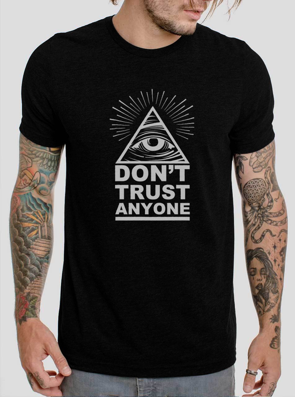 Don't Trust Anyone illuminati secret society swag dope eye Black T-Shirt