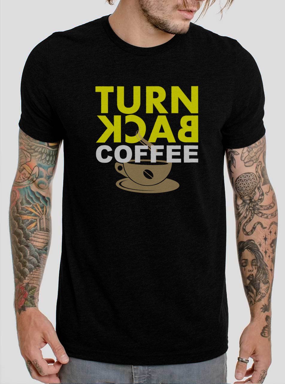 Turn Back Coffee Black T-Shirt, T-Shirts for Men
