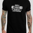 Funny Save A Fuse Blow Your Electrician Humor Tee Black T-Shirt, T-Shirts for Men
