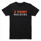 2 Point Machine Basketball Lovers Motivation Black T-Shirt