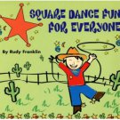 SQUARE DANCE FUN FOR EVERYONE