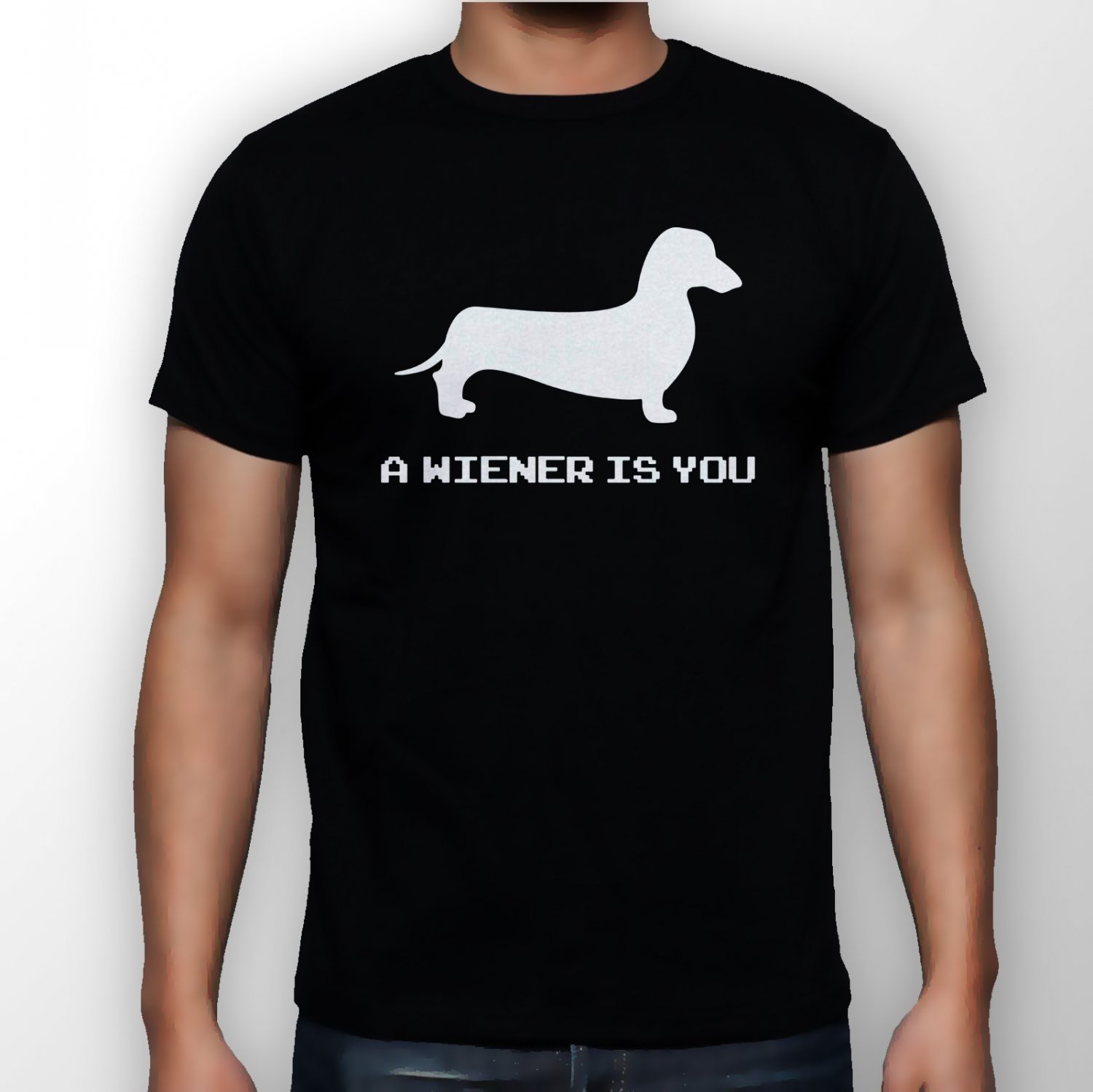 Best New A Wiener Is You Man Black T Shirt S to 5XL