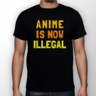 Best New Anime Is Now Illegal Man Black T Shirt S to 5XL