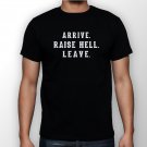 Best New Arrive Raise Hell Leave Man Black T Shirt S to 5XL