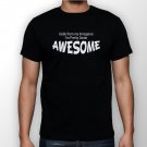 Best New Aside From My Arrogance I'm Pretty Damn Awesome Man Black T Shirt S to 5XL