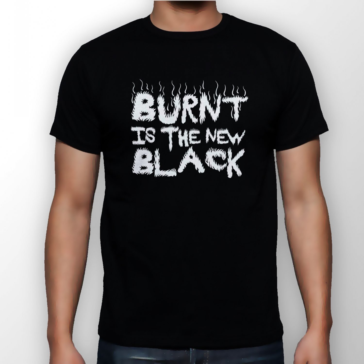Best New Burnt Is The New Black Man Black T Shirt S to 5XL