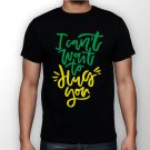Best New Cant Wait Man Black T Shirt S to 5XL