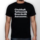 Best New Chubby Tattooed Bearded And Awesome Man Black T Shirt S to 5XL