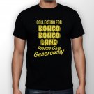 Best New Collecting For Bongo Bongo Land Please Give Generously Man Black T Shirt S to 5XL