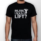 Best New Do You Even Lift Man Black T Shirt S to 5XL