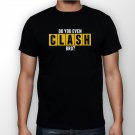Best New Do You Evenclash Man Black T Shirt S to 5XL