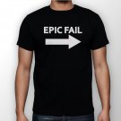 Best New Epic Fail Man Black T Shirt S to 5XL