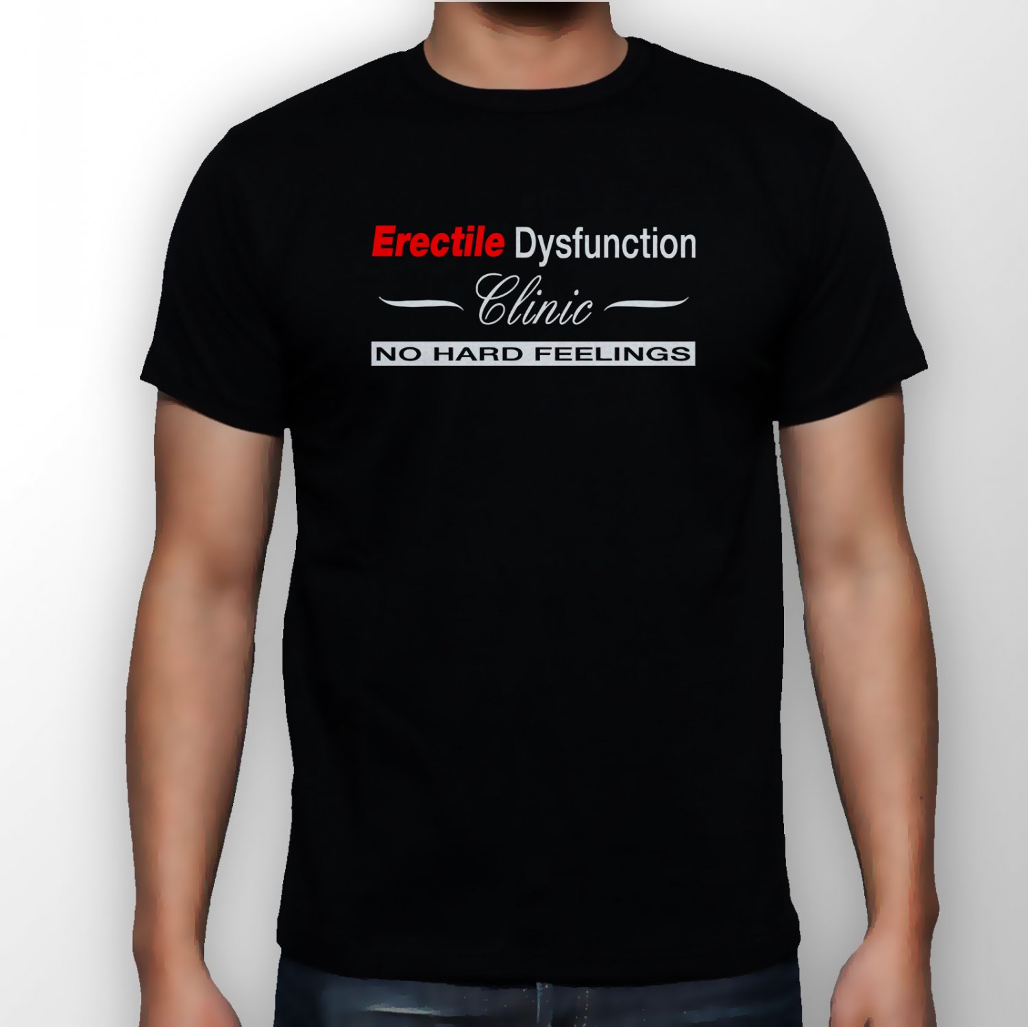 Best New Erectile Dysfunction Clinic No Hard Feelings Man Black T Shirt S to 5XL