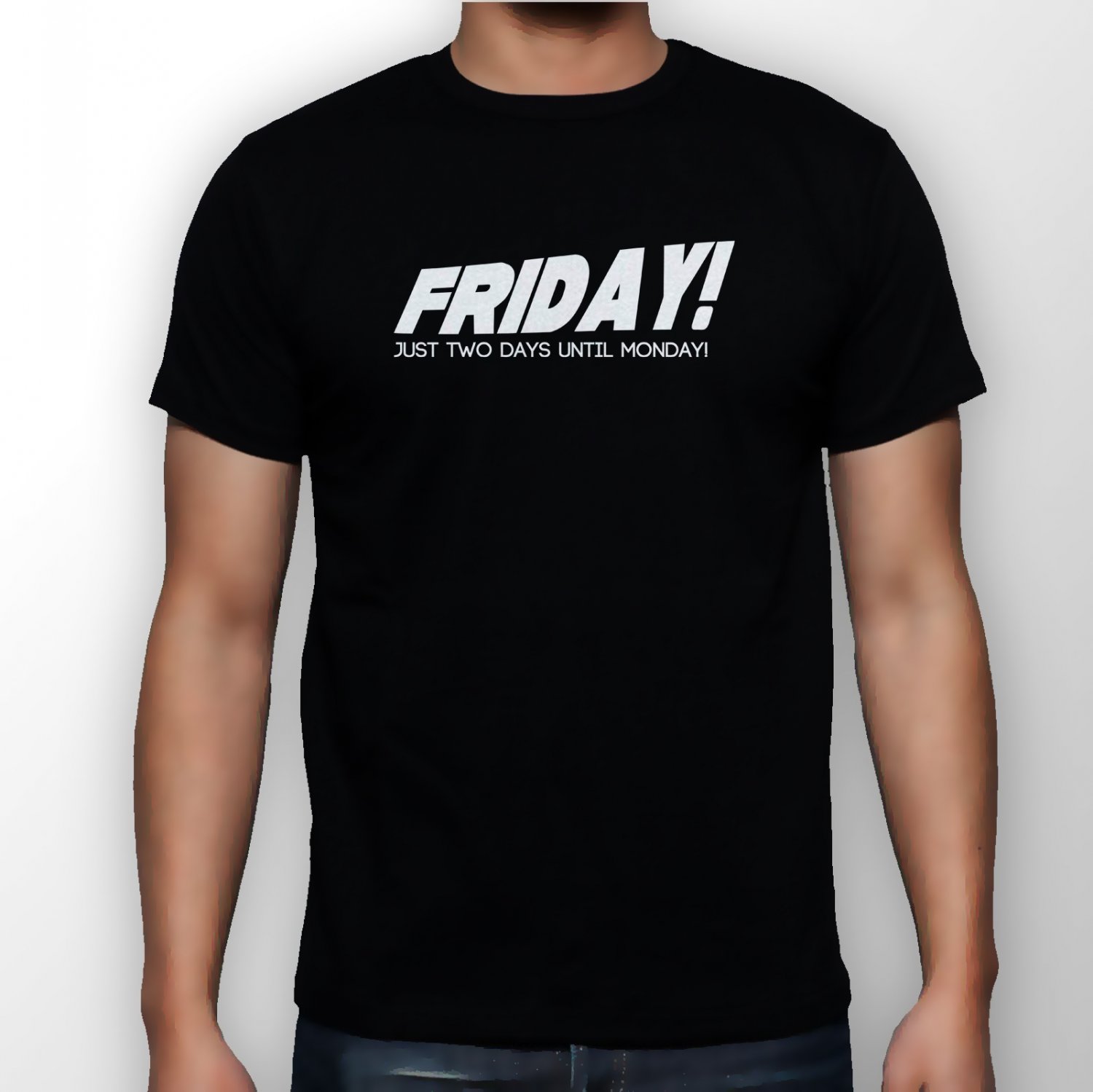 Best New Friday! Just Two Days Until Monday Man Black T Shirt S to 5XL