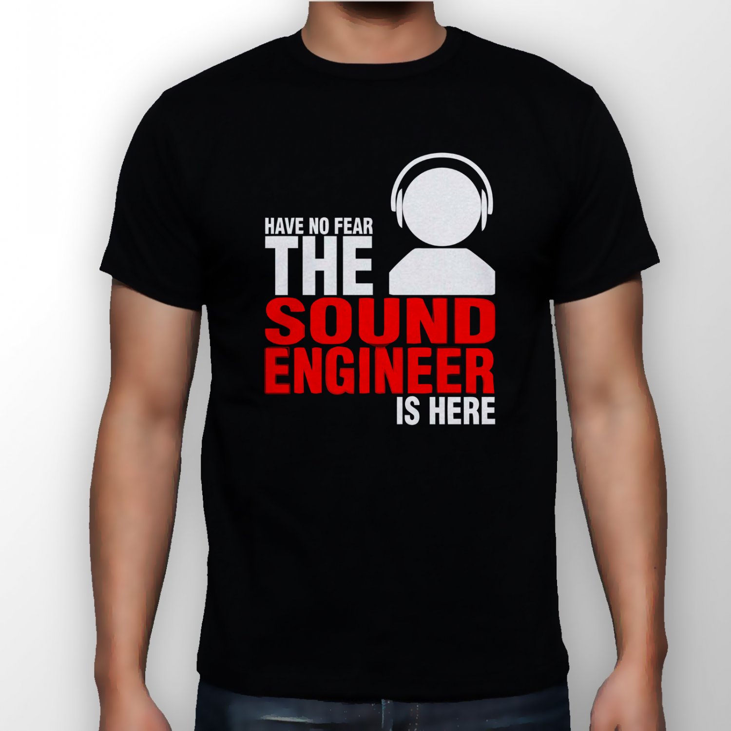 Best New Have No Fear The Sound Engineer Is Here Man Black T Shirt S to 5XL