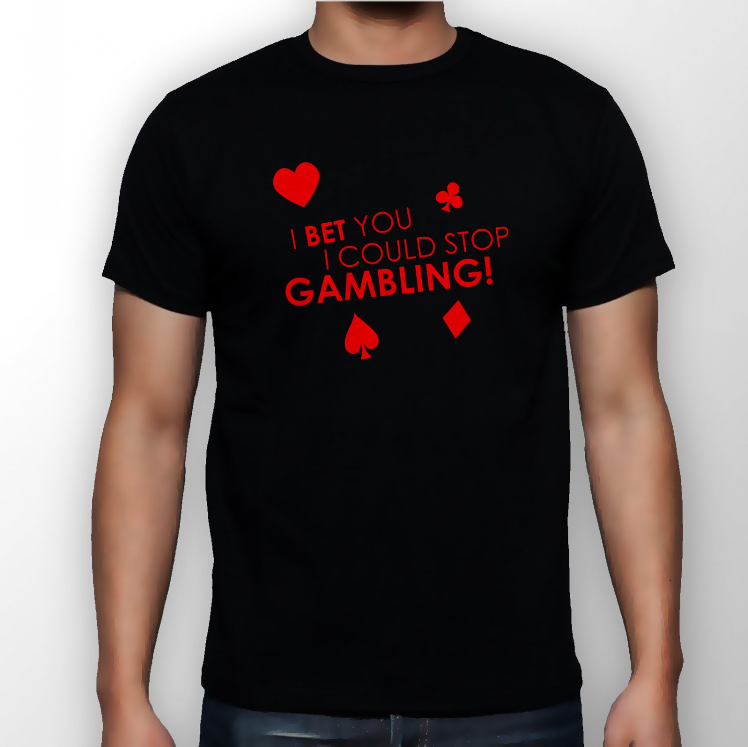 Best New I Bet You I Could Stop Gambling Man Black T Shirt S to 5XL