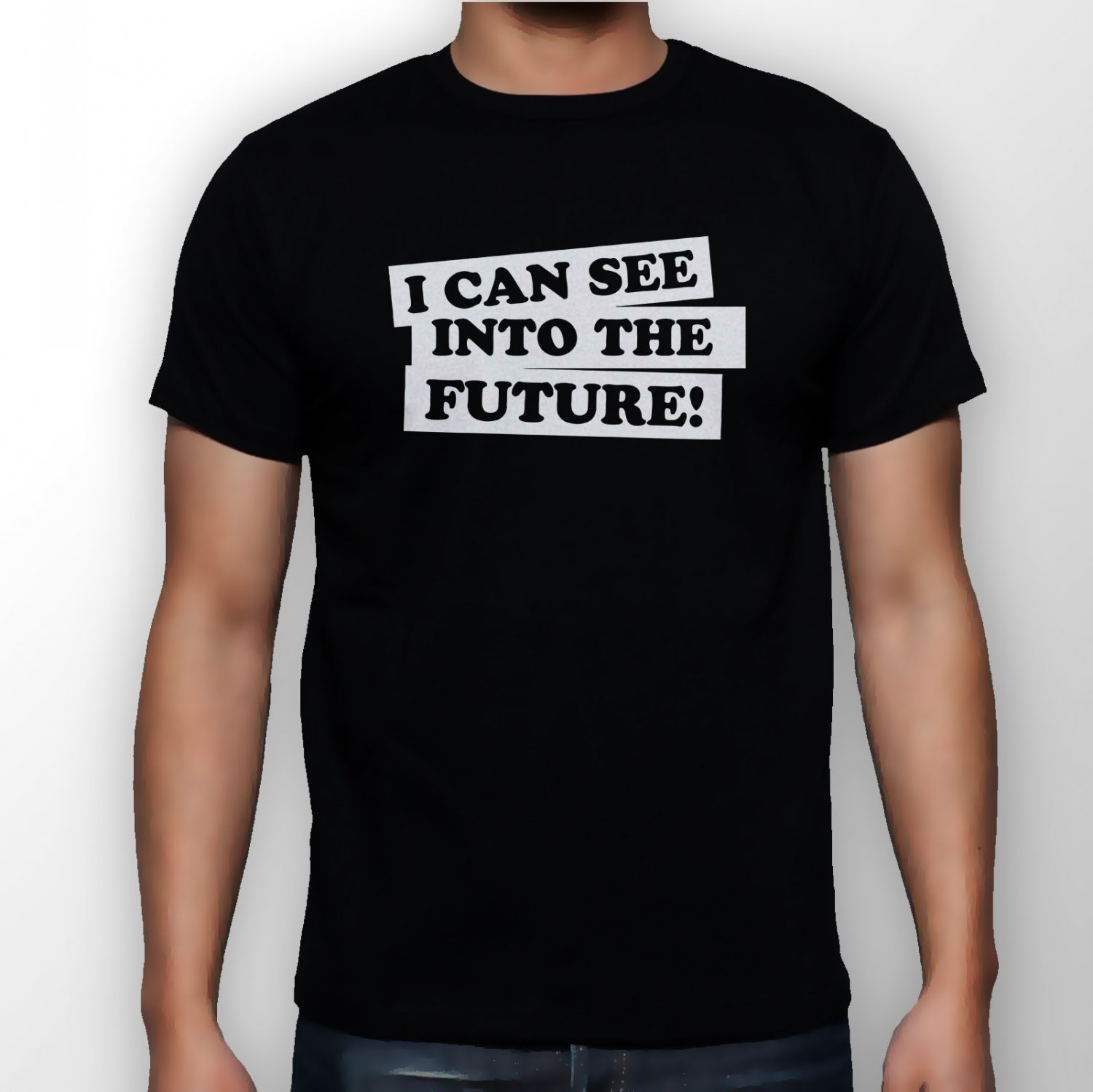 Best New I Can See Into The Future Man Black T Shirt S to 5XL