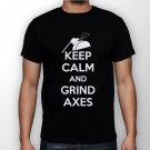 Best New Keep Calm And Grind Axes Man Black T Shirt S to 5XL
