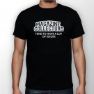 Best New Magazine Collectors Tend To Have A Lot Of Issues Man Black T Shirt S to 5XL
