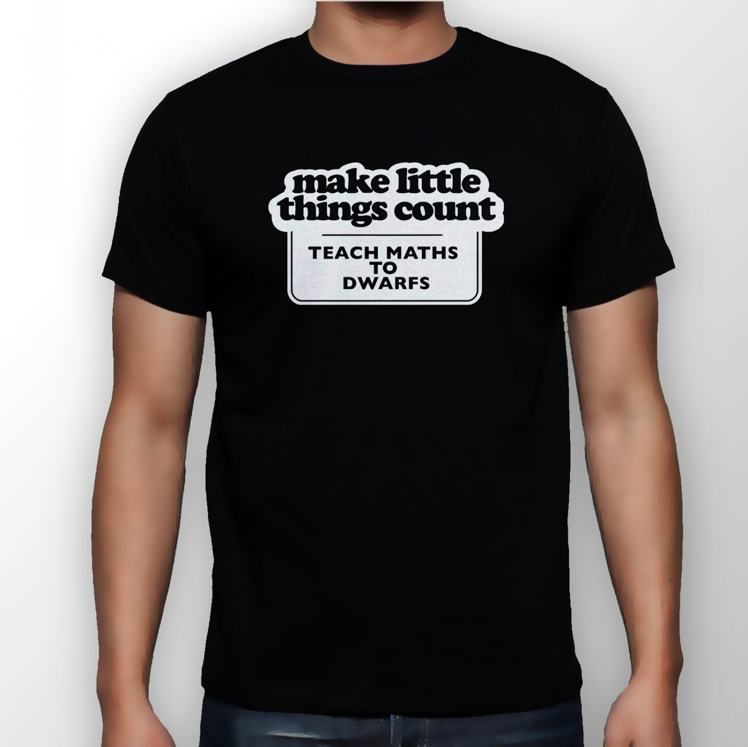 Best New Make Little Things Count Teach Maths To Dwarfs Man Black T Shirt S to 5XL