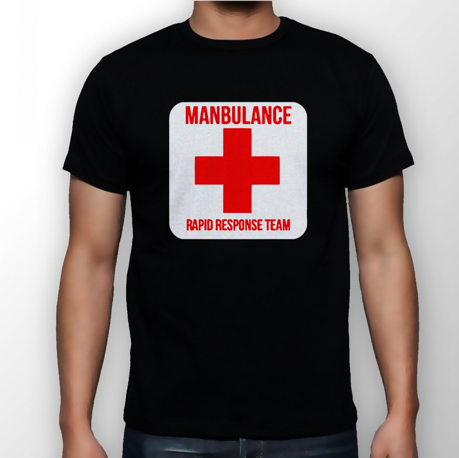 Best New Manbulance Rapid Response Team Man Black T Shirt S to 5XL