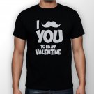 Best New Moustache You To Be My Valentine Man Black T Shirt S to 5XL