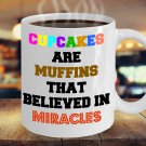 Funny CUPCAKE MIRACLE 11oz Mug Novelty Ceramic Coffe Tea Cup