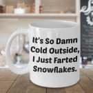 Funny SNOWFLAKE FARTS 11OZ Mug - Novelty Ceramic Coffee Tea Cup Drink