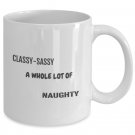 Classy Sassy and a whole lot of Naughty