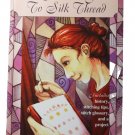 A Stitcher's Guide to Silk Thread Kreinik 2001 Paperback Tips & Project Included A Stitcher's Guide to Silk Thread Kreinik 2001 Paperback Tips & Project Included