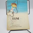 Tim by Florence Schulz Illustrated by Robert E Barry 1963 Children's Book Tim by Florence Schulz Illustrated by Robert E Barry 1963 Children's Book