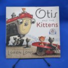 Otis and the Kittens Loren Long 2016 Dolly Parton Imagination Library Philomel