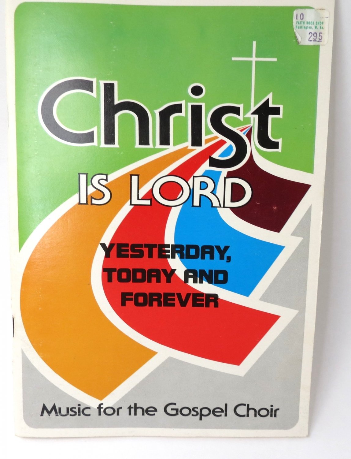Christ is Lord Yesterday, Today and Forever Choir Music VTG Songbook 1979