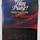 Give Him Praise, Scripture Songs for Choir Vintage Piano Songbook 1979