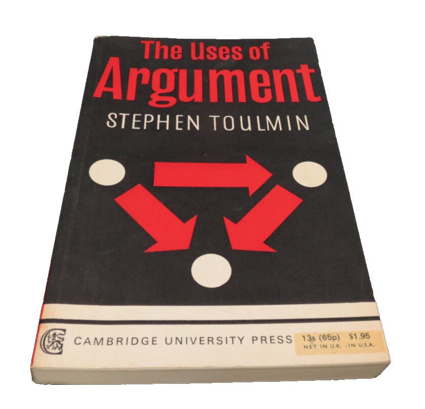 The Use of Argument By Stephen Toulmin 1969 Easy to Follow TOC
