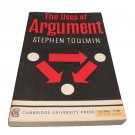 The Use of Argument By Stephen Toulmin 1969 Easy to Follow TOC The Use of Argument By Stephen Toulmin 1969 Easy to Follow TOC