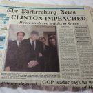 The Parkersburg News Dec 20, 1998 WV Newspaper Clinton Impeached