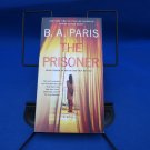 The Prisoner B. A. Paris 2024 Paperback Thriller Suspense Novel St. Martin's