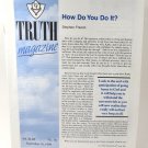 Truth Magazine VOL. XLIII No. 18 September 16, 1999 How Do you Do It? Christian Truth Magazine VOL. XLIII No. 18 September 16, 1999 How Do you Do It? Christian