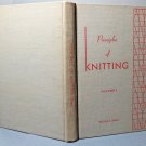 Principles of Knitting Vol 1 William E Shinn Hardcover 3rd Printing Revised 1957 Principles of Knitting Vol 1 William E Shinn Hardcover 3rd Printing Revised 1957