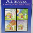 A Home Through All Seasons A Musical for The Christian Family SATB Songbook 1984