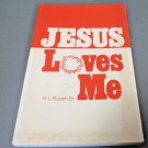 Jesus Loves Me Paperback 1991 Printing H.L. Roush, Sr Inscribed by Author