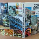 Converted into House Hardcover 1976 A Book of Unlikely Designed Homes