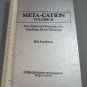 Meta-Cation Volume II New Improved Formulas for Thinking About Thinking HC 1986