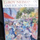 An American in Paris by Leroy Neiman Hardcover Art Book Coffee Table Size