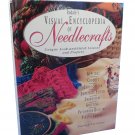 Rodale's Visual Encyclopedia of Needlecrafts by Carolyn Christmas Hardcover 1996