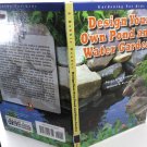 Design Your Own Pond and Water Garden Susan Sales, Harkins, Willi Ex-Library Design Your Own Pond and Water Garden Susan Sales, Harkins, Willi Ex-Library